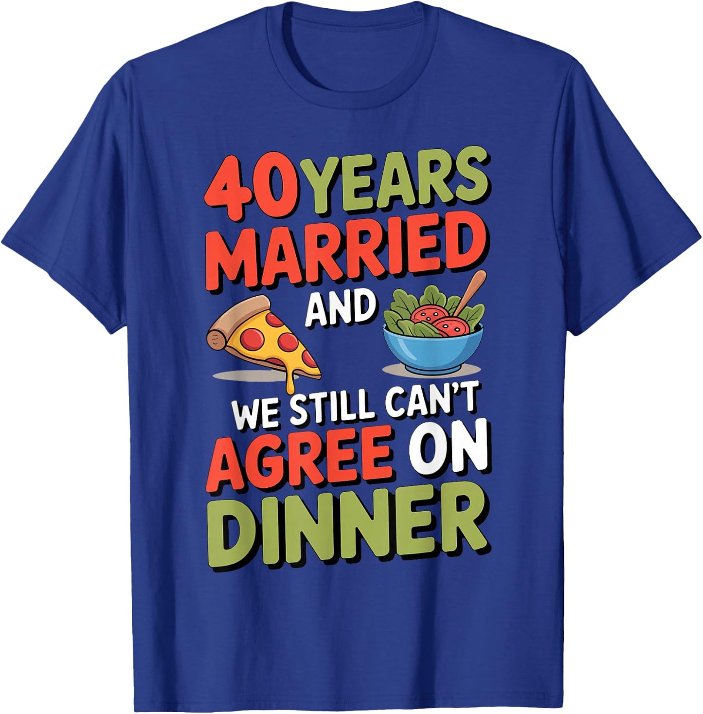 Funny 40th Wedding Anniversary Shirt - Dinner Decision Joke T-Shirt - T-Shirt | Royal
