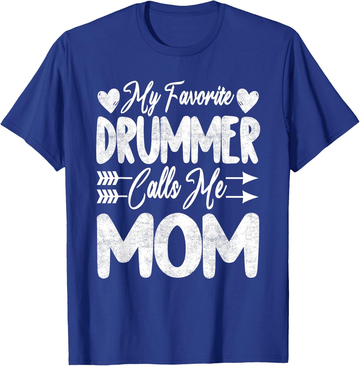 My Favorite Drummer Calls Me Mom Happy Mothers Day 2022 T-Shirt - T-Shirt | Royal