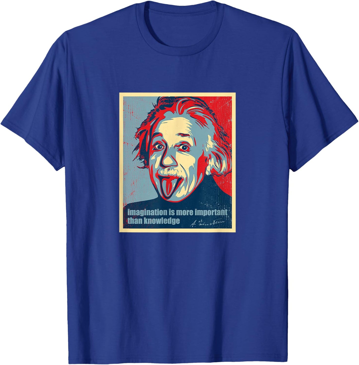 Imagination is more important than knowledge T-Shirt - T-Shirt | Royal