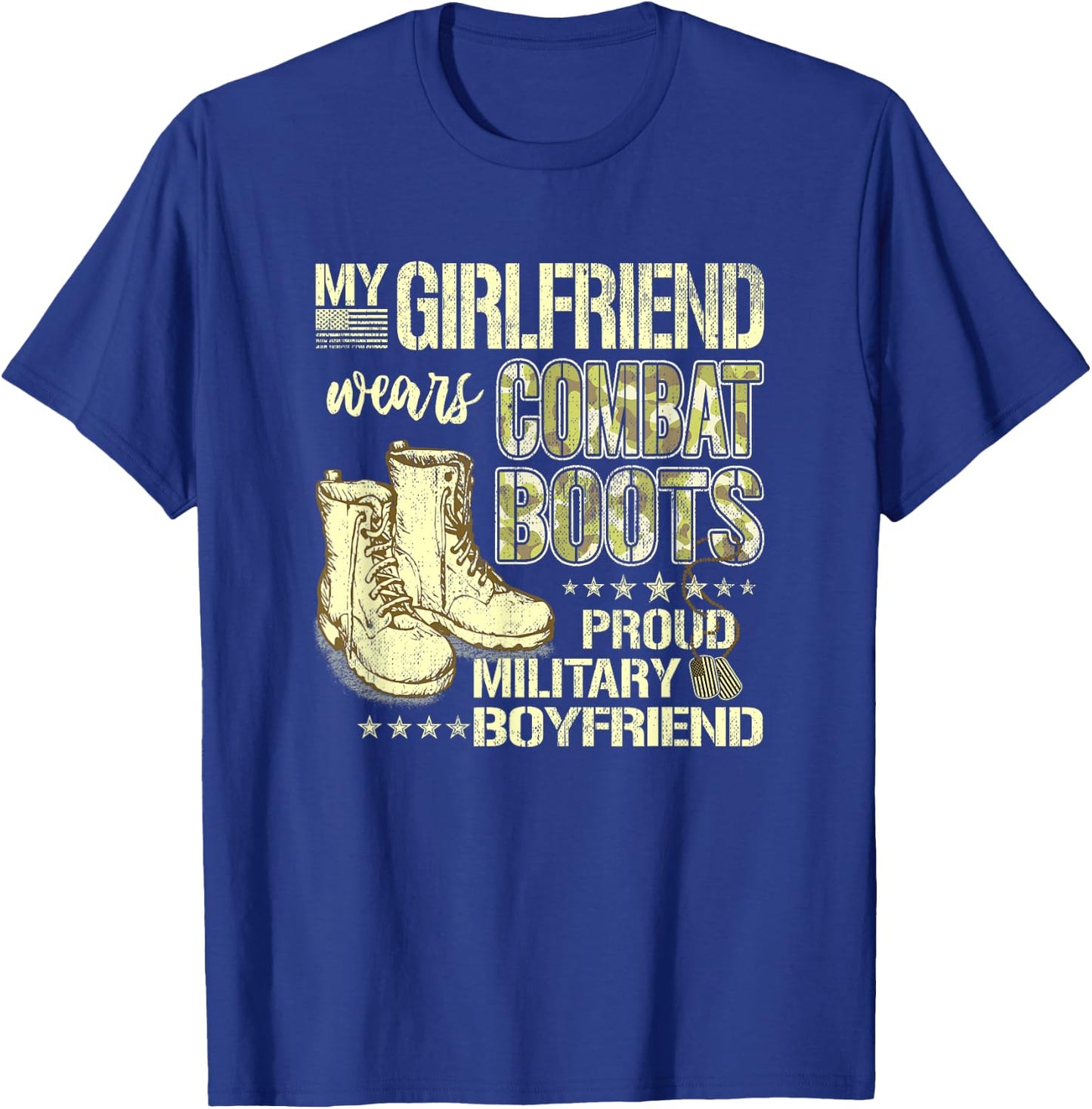 My Girlfriend Wears Combat Boots - Military Boyfriend Gift T-Shirt - T-Shirt | Royal