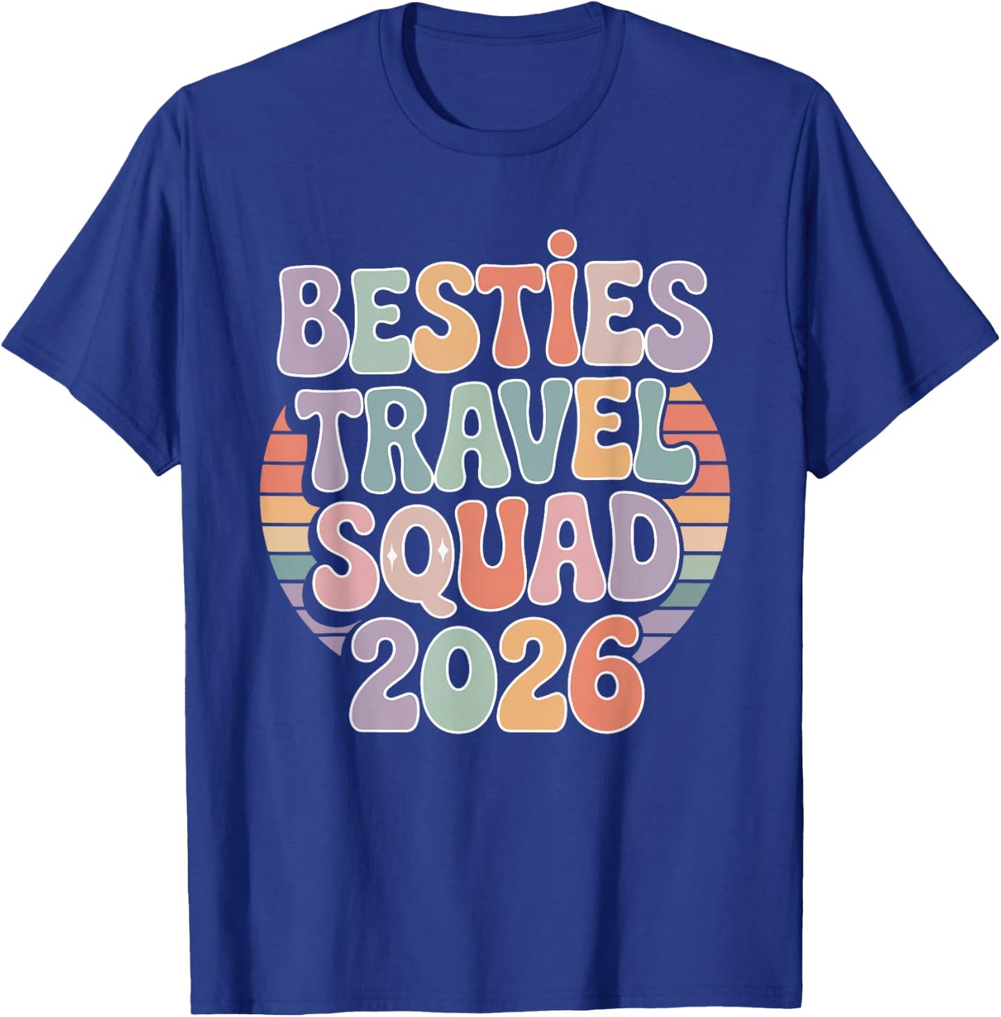 Girls Weekend Besties Vacation Trip Friends Vacation 2026 T-Shirt - T-Shirt | Royal