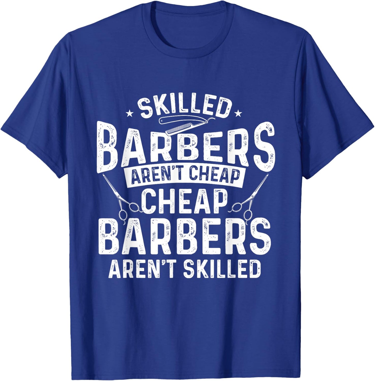 Skilled Barbers - Hairdresser Hair Stylist Coiffeur Haircut T-Shirt - T-Shirt | Royal