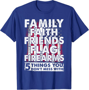 Don't Mess With 5 Family Faith Friends Flag Firearms Funny T-Shirt - T-Shirt | Royal