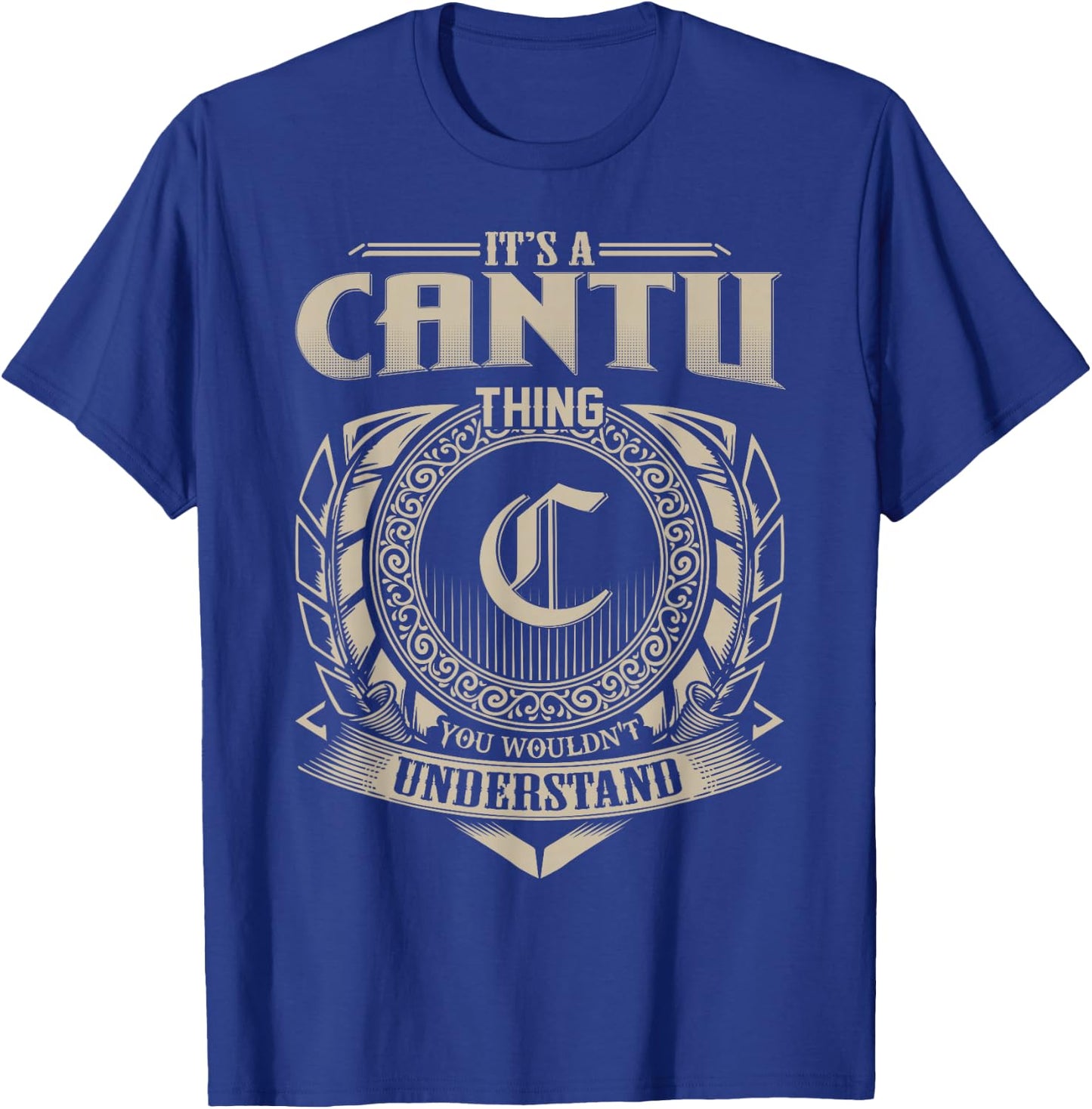 It's A CANTU Thing You Wouldn't Understand Name Vintage T-Shirt - T-Shirt | Royal