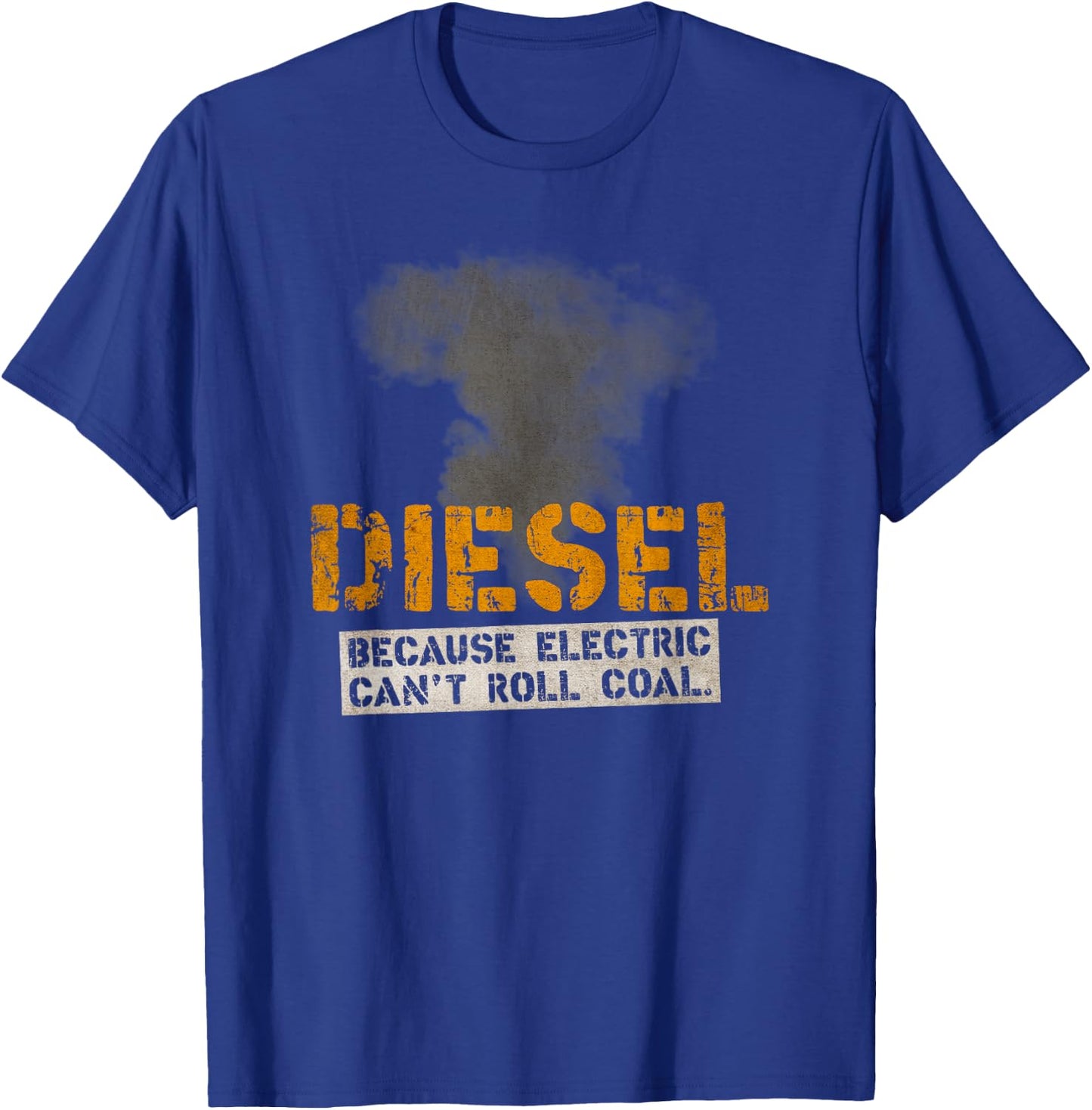 "Diesel Roll Coal" for Diesel Mechanics & Truckers T-Shirt - T-Shirt | Royal