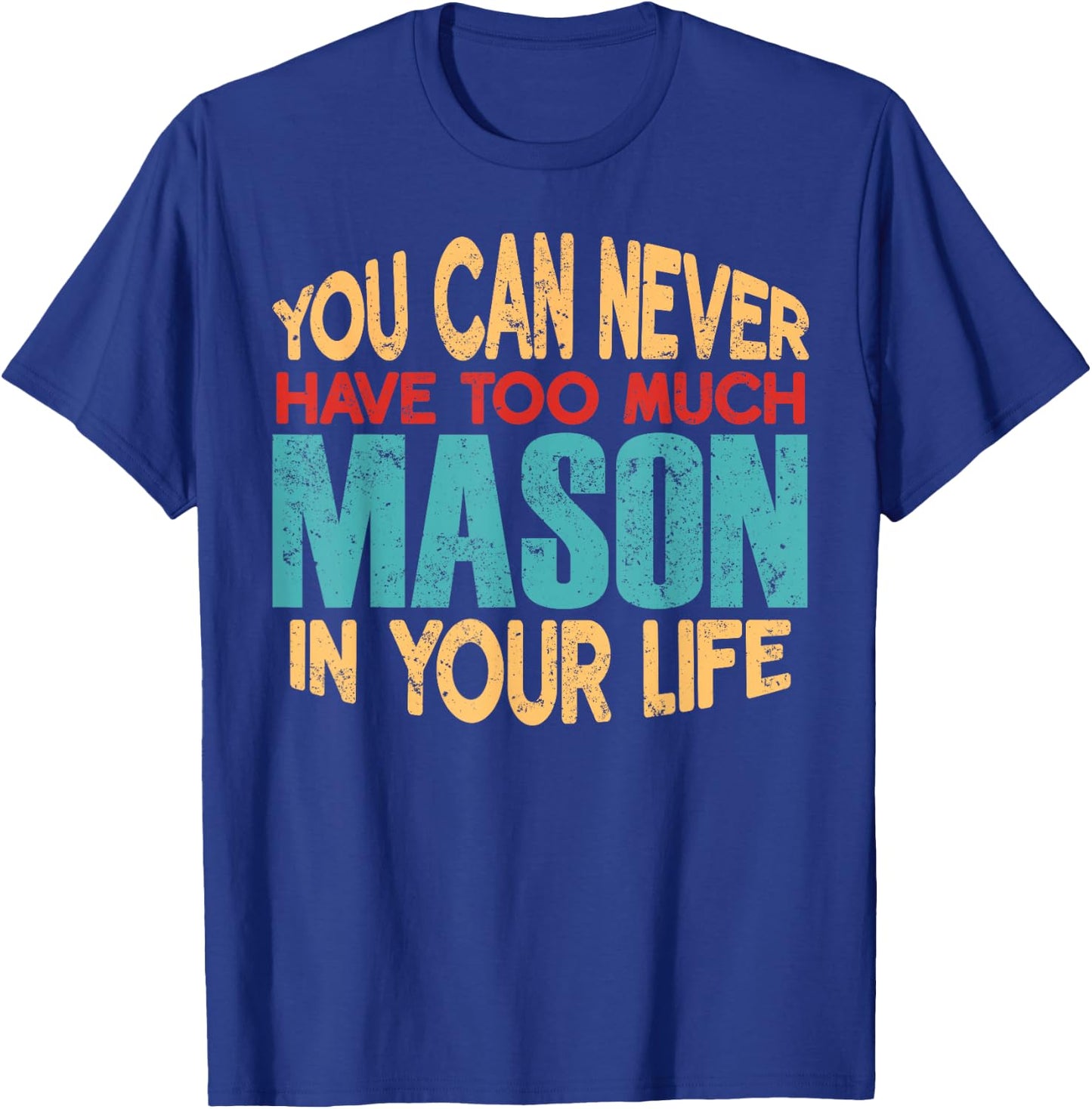 Funny Mason Personalized First Name Joke Item T-Shirt - T-Shirt | Royal