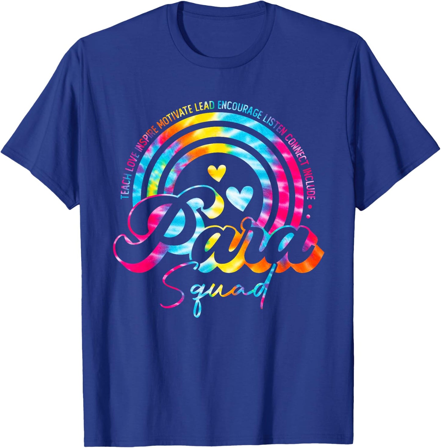 Teach Love Tie Dye Rainbow Para Squad Back To School T-Shirt - T-Shirt | Royal