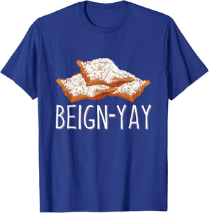 Beign-Yay Quote for a Beignet Baker T-Shirt - T-Shirt | Royal