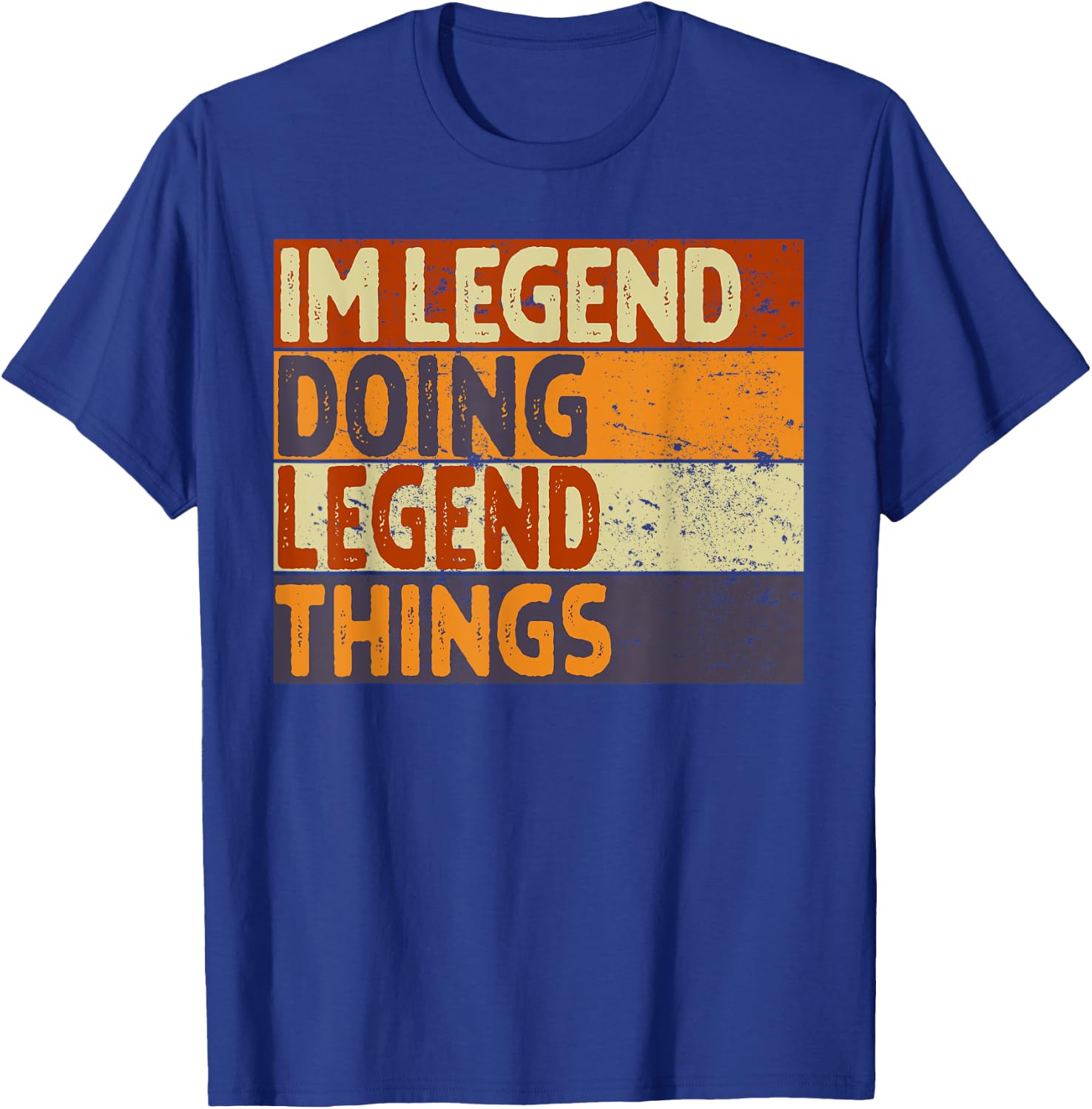 Retro I'm LEGEND Doing LEGEND Things Funny Birthday Joke T-Shirt - T-Shirt | Royal