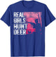 Buck Deer Hunting Hunter Girl Vintage Real Girls Hunt Deer T-Shirt - T-Shirt | Royal