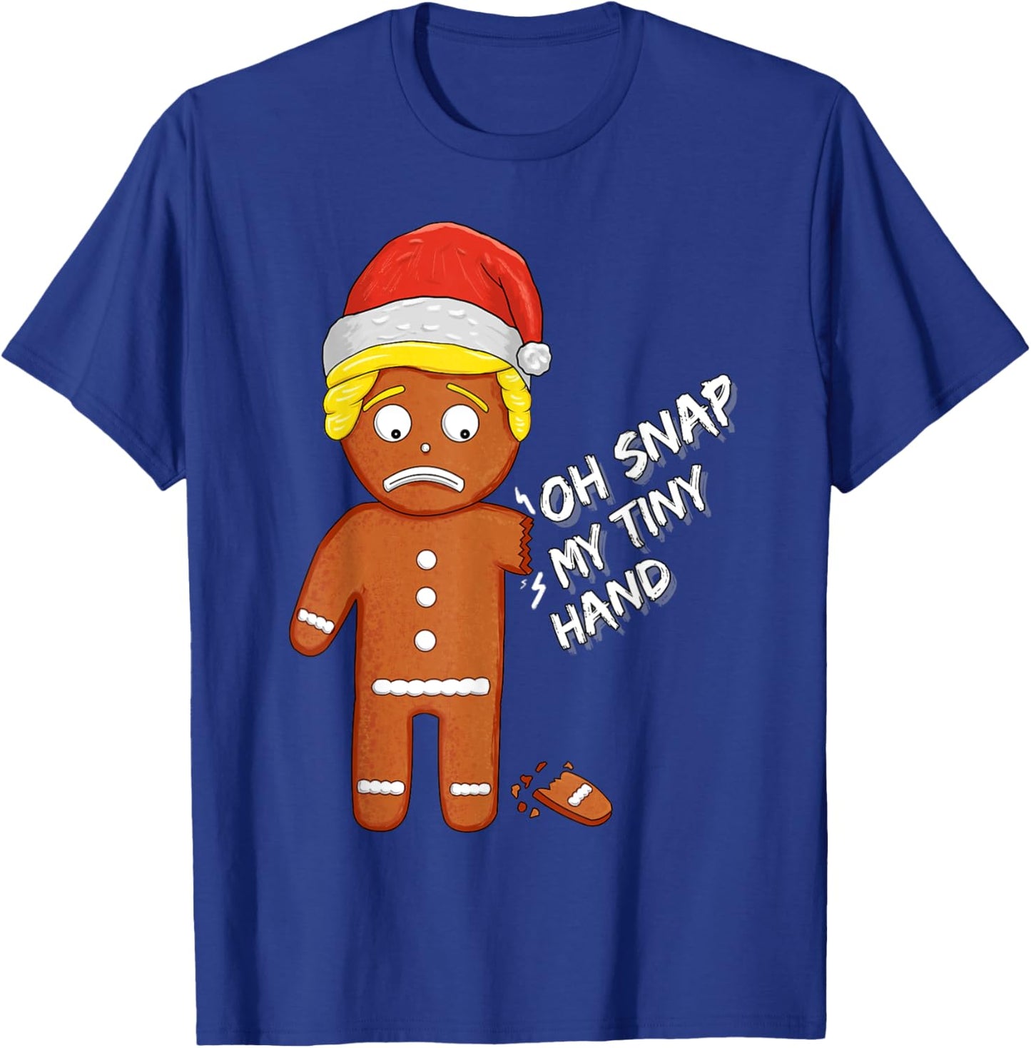 Oh Snap My Tiny Hand Gingerbread Cookie Funny Christmas Pun T-Shirt - T-Shirt | Royal