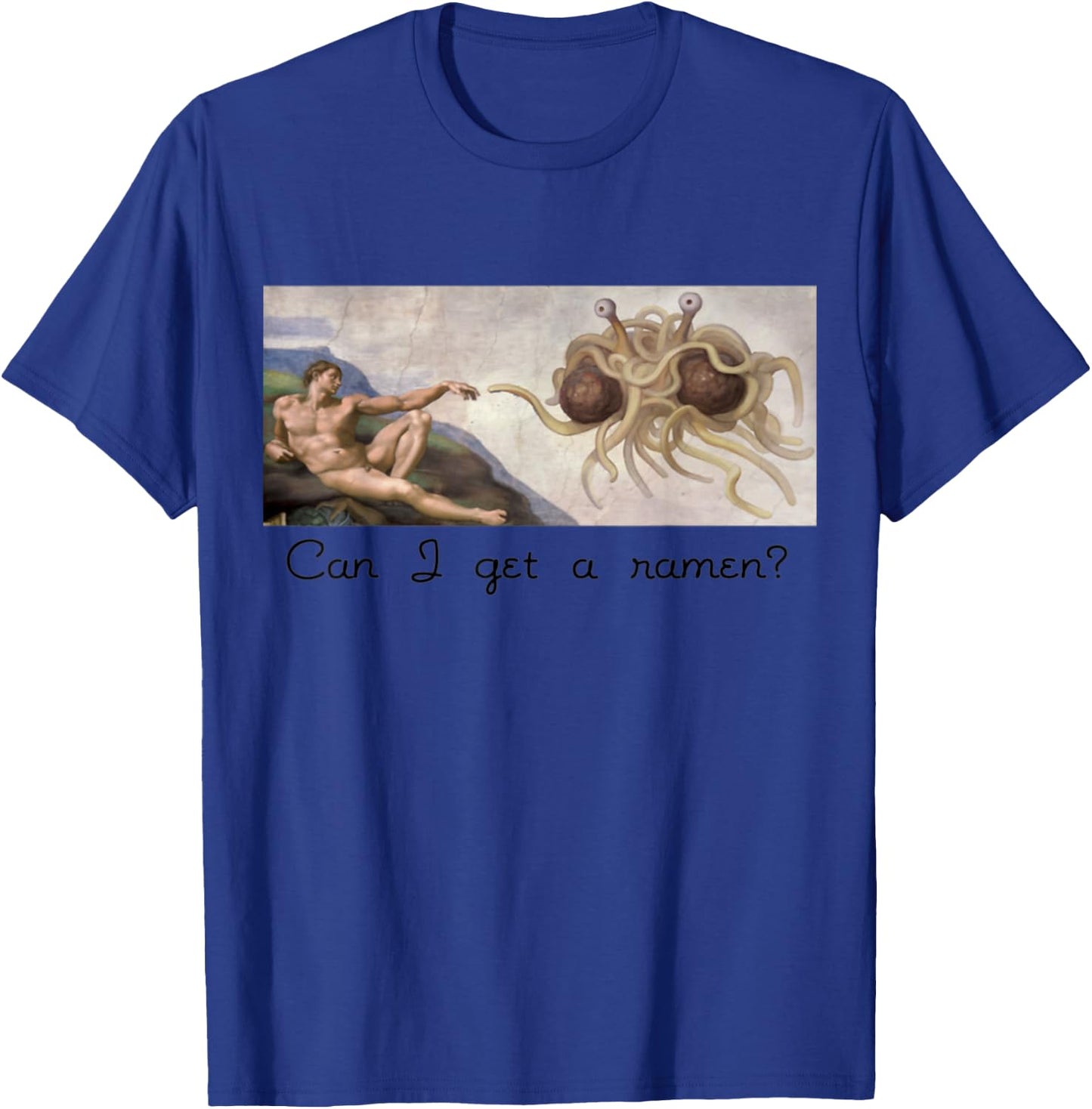 Can I get a ramen? Flying Spaghetti Monster Funny Gift T-Shirt - T-Shirt | Royal
