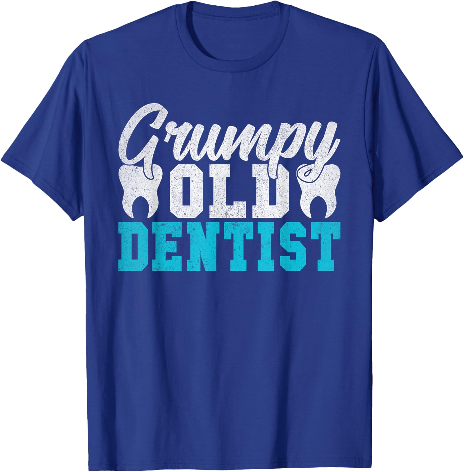 Grumpy old Dentist T-Shirt - T-Shirt | Royal