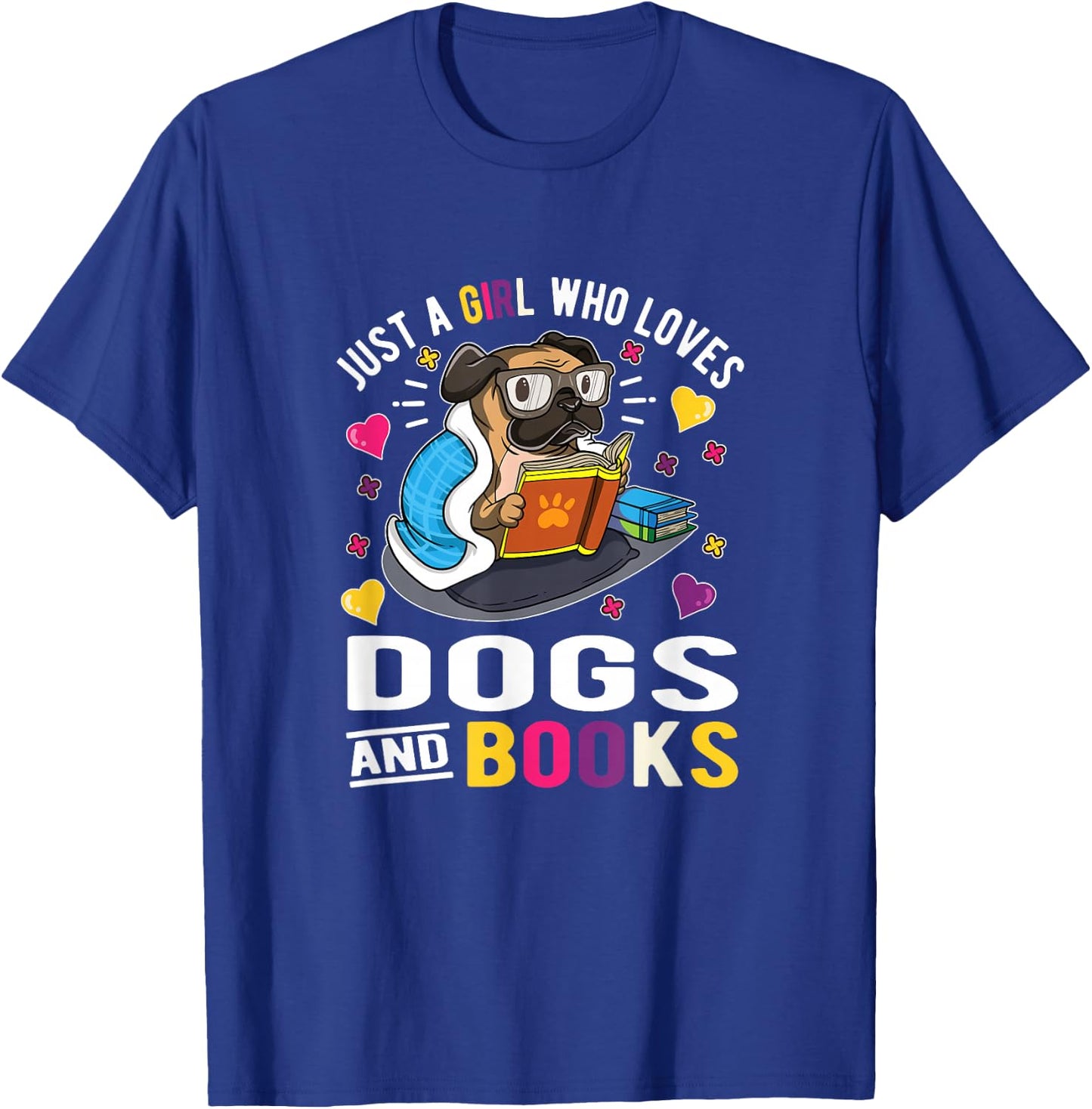 Just A Girl Who Loves Dogs And Books T-Shirt - T-Shirt | Royal