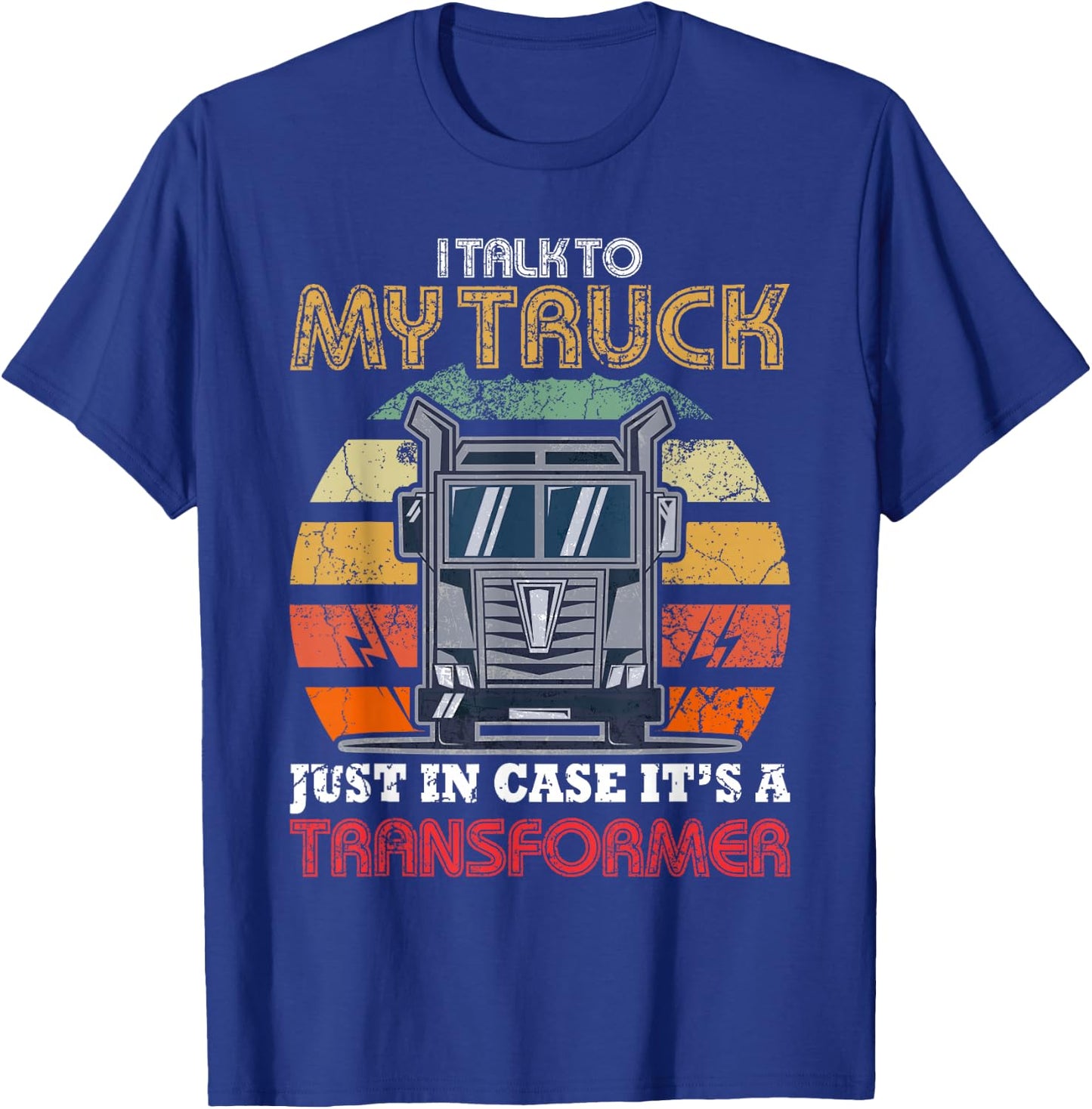 Vintage I Talk To My Truck Just In Case It's A Transformer T-Shirt - T-Shirt | Royal