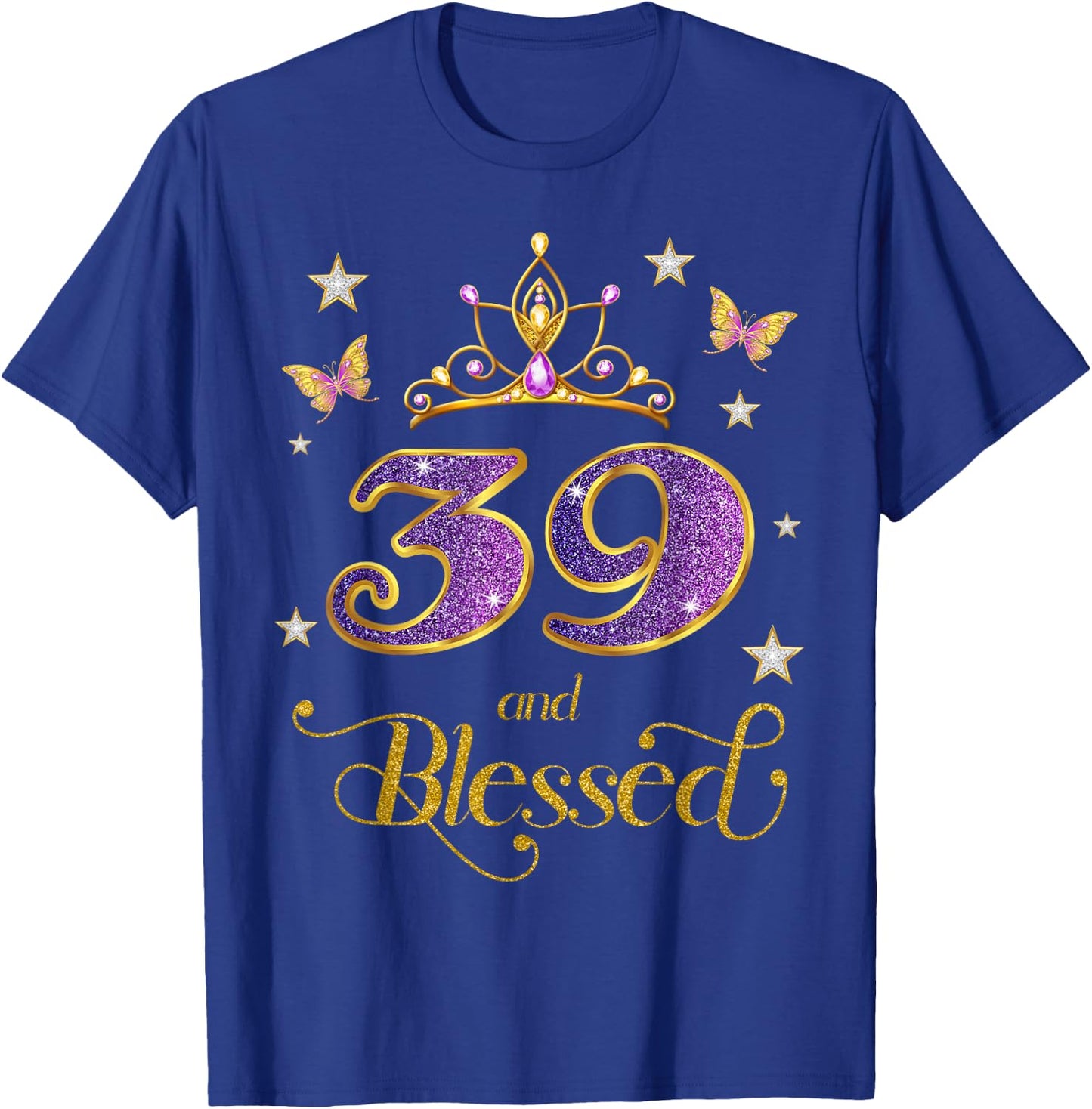 39 and Blessed 39 Years Old Birthday 39th Birthday T-Shirt - T-Shirt | Royal