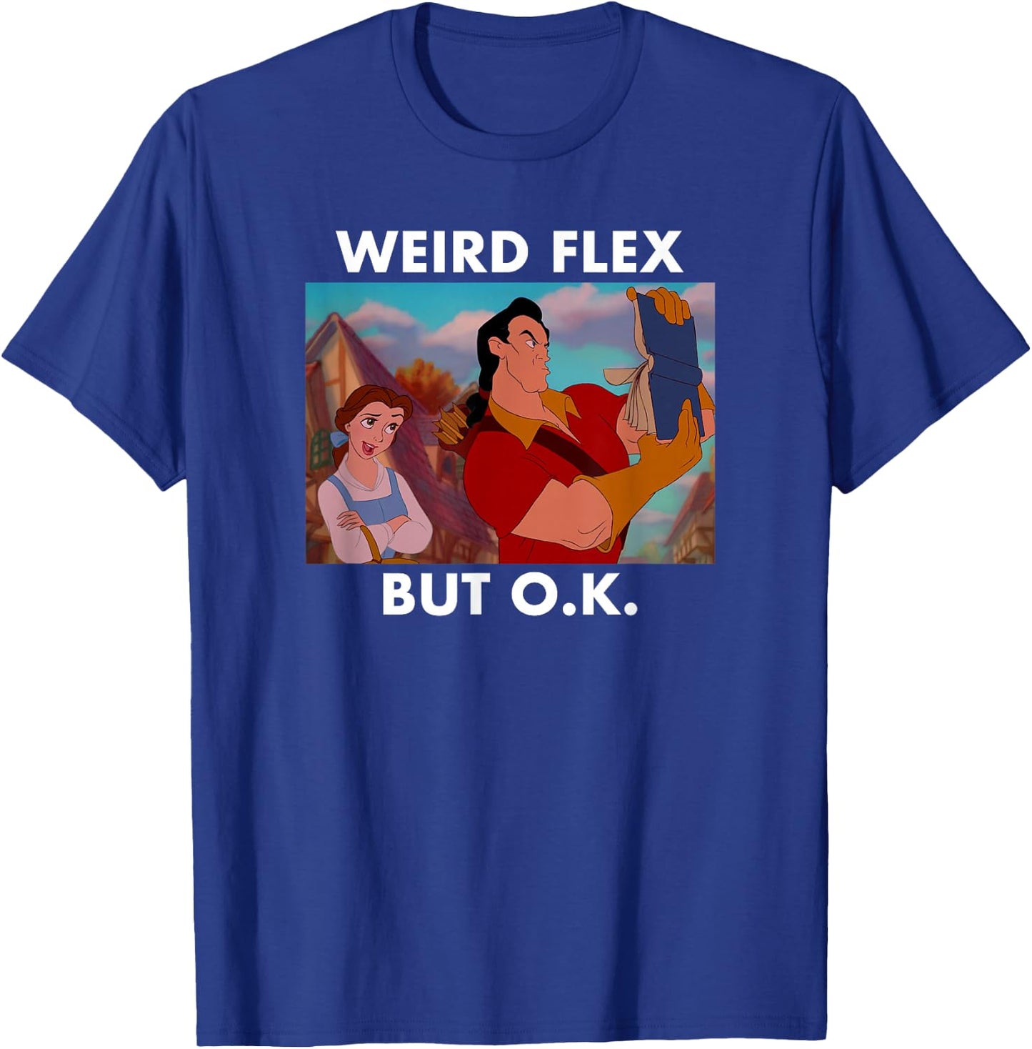 Disney Beauty and the Beast Gaston Panel Weird Flex But O.K. T-Shirt - T-Shirt | Royal