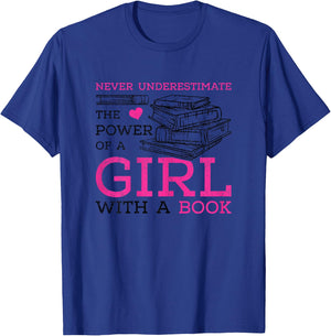 Never Underestimate The Power of A Girl with A Book Reading T-Shirt - T-Shirt | Royal