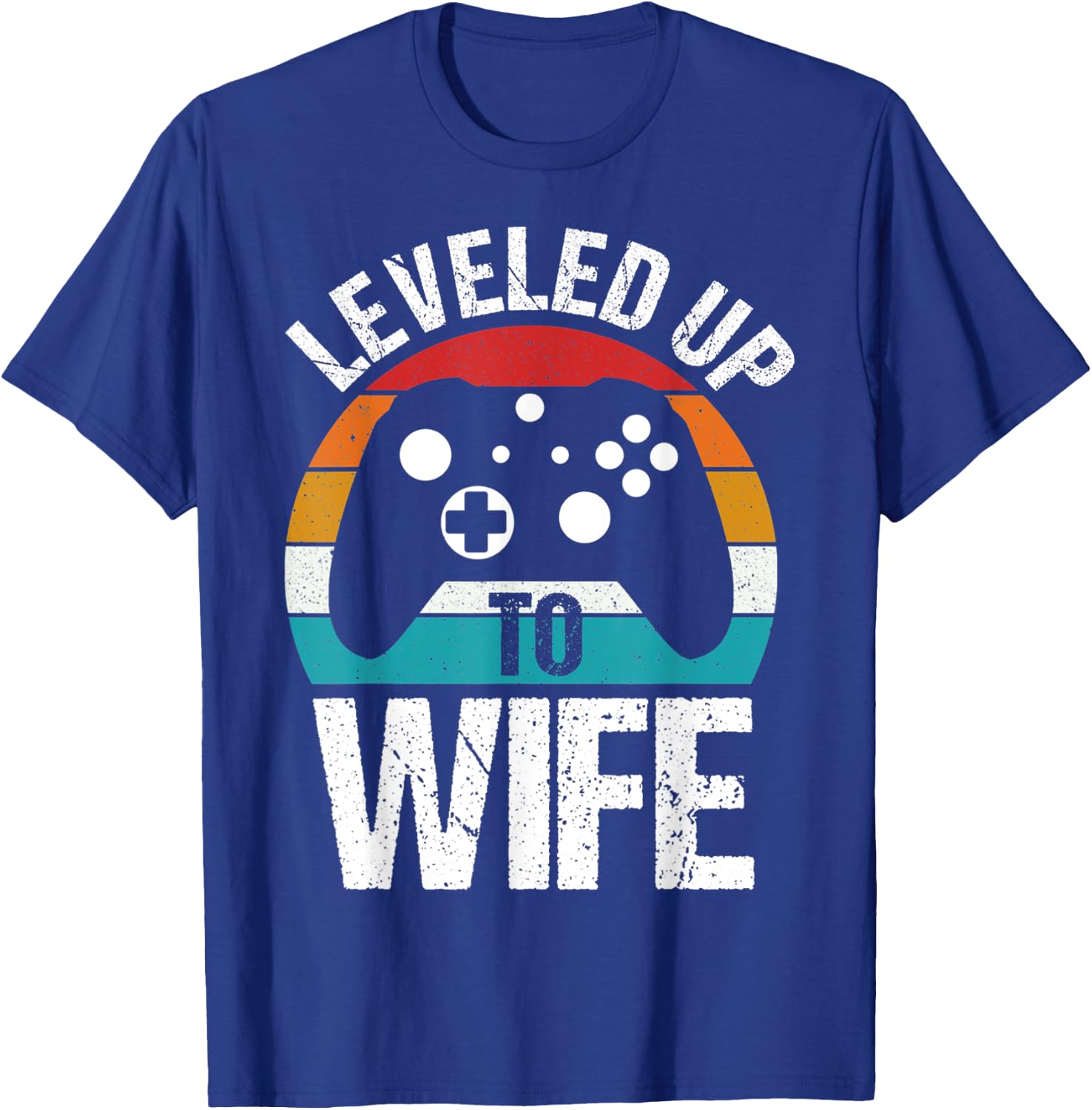 Leveled Up To Wife Funny Gamer Gift T-Shirt - T-Shirt | Royal