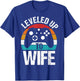 Leveled Up To Wife Funny Gamer Gift T-Shirt - T-Shirt | Royal