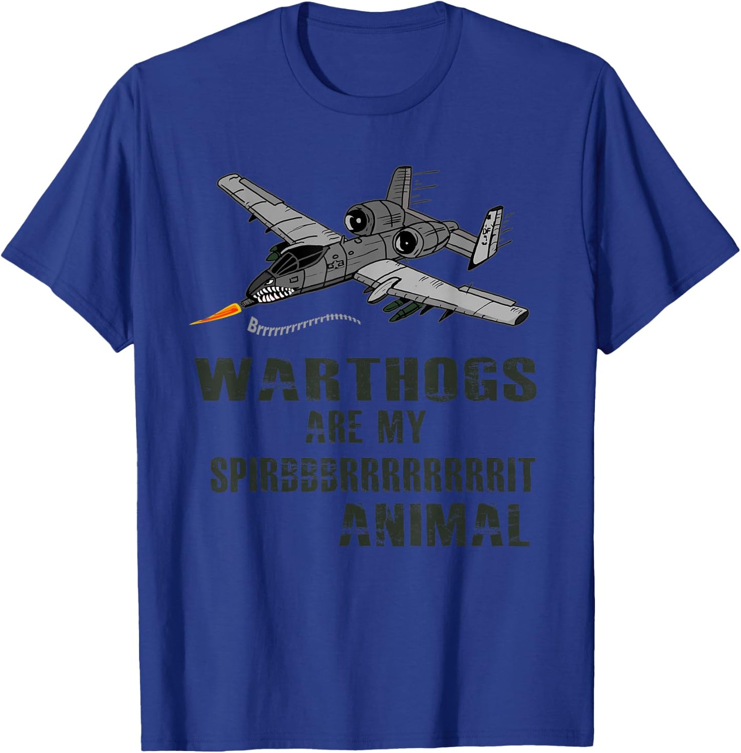 A-10 Warthogs are my Spirit Animal | Funny Airplane Pilot T-Shirt - T-Shirt | Royal