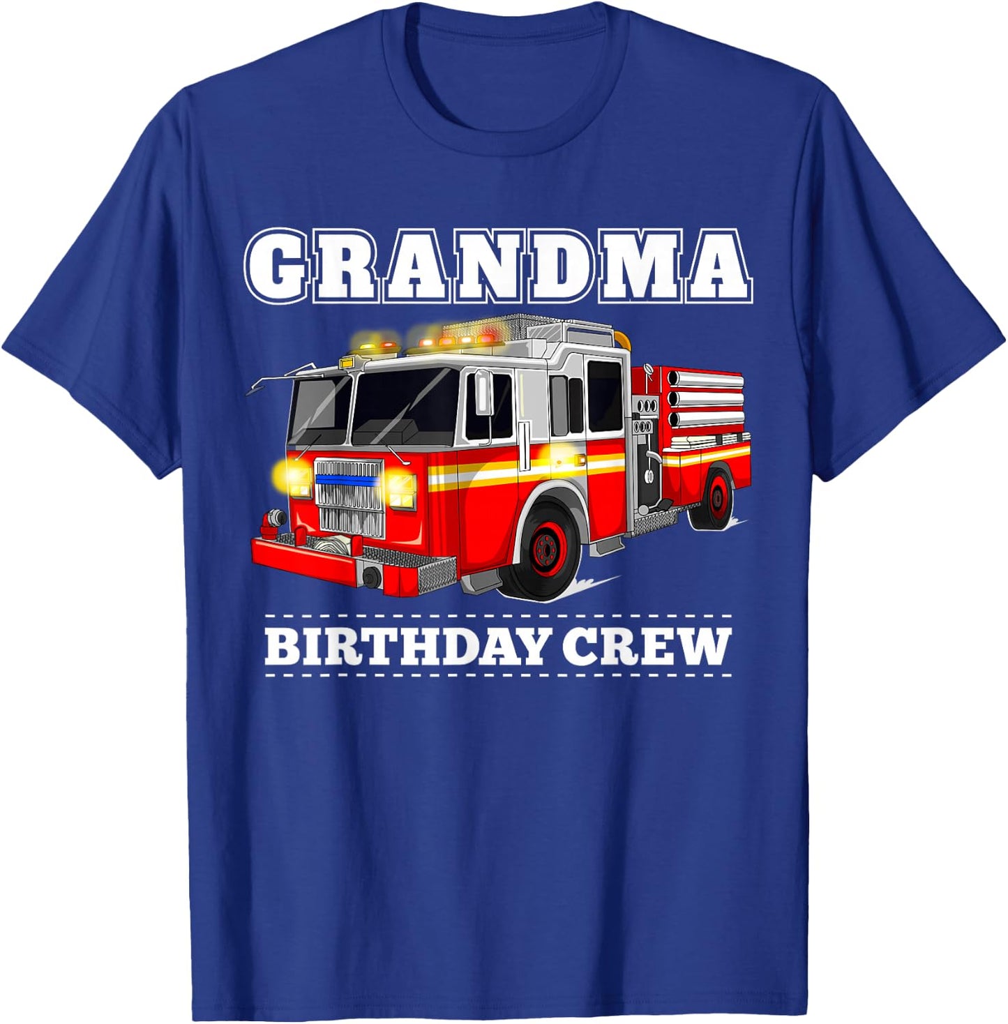Grandma Birthday Crew Fire Truck Firefighter Fireman Party T-Shirt - T-Shirt | Royal