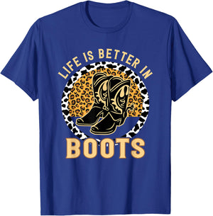 Country Cowgirl Western Leopard Life Is Better In Boots T-Shirt - T-Shirt | Royal