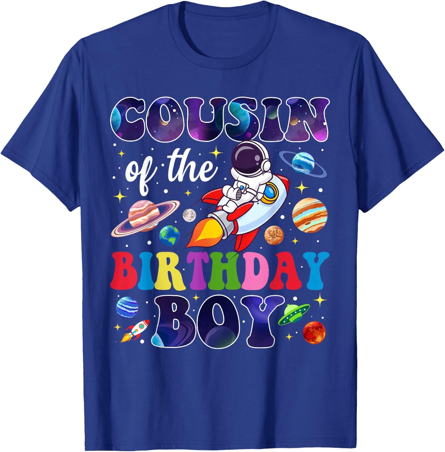 Cousin of The Birthday Boy Space Astronaut Birthday Family T-Shirt - T-Shirt | Royal