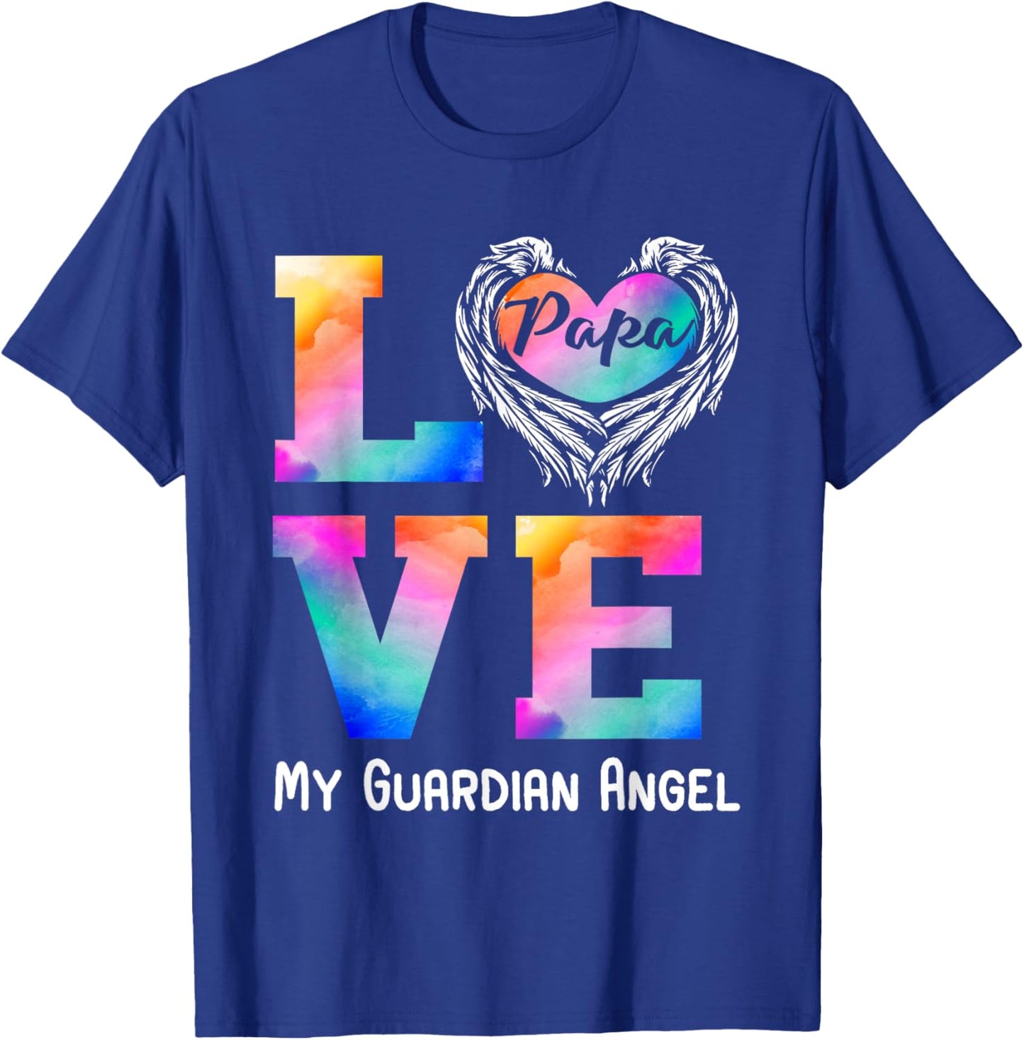 Papa is my guardian Angel LOVE Peace forever Dad in Heaven T-Shirt - T-Shirt | Royal