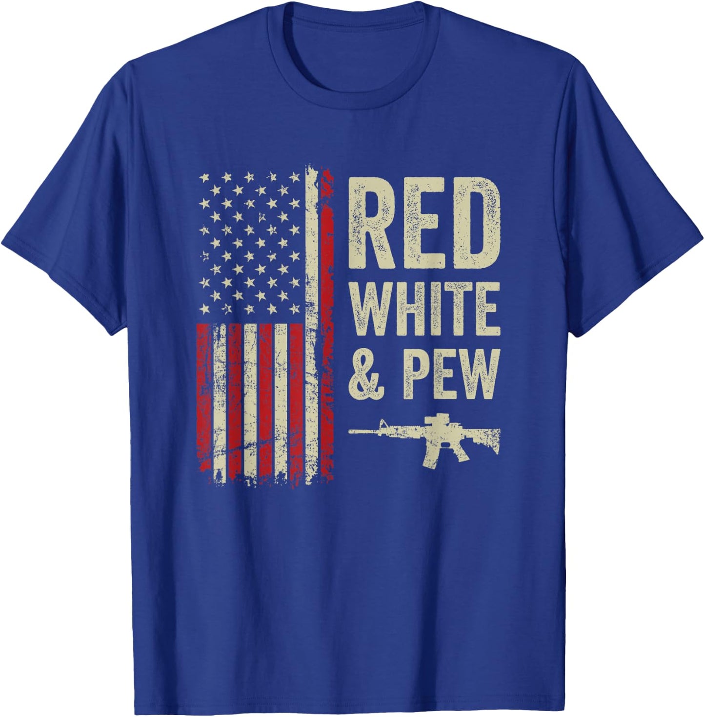Red White And Pew - USA Flag Pro Guns 4th Of July Funny Gun T-Shirt - T-Shirt | Royal
