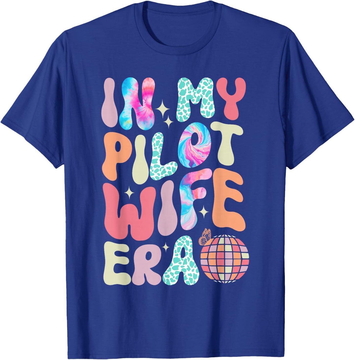 In My Pilot Wife Era Airplane Pilot Wife Airman Wife T-Shirt - T-Shirt | Royal