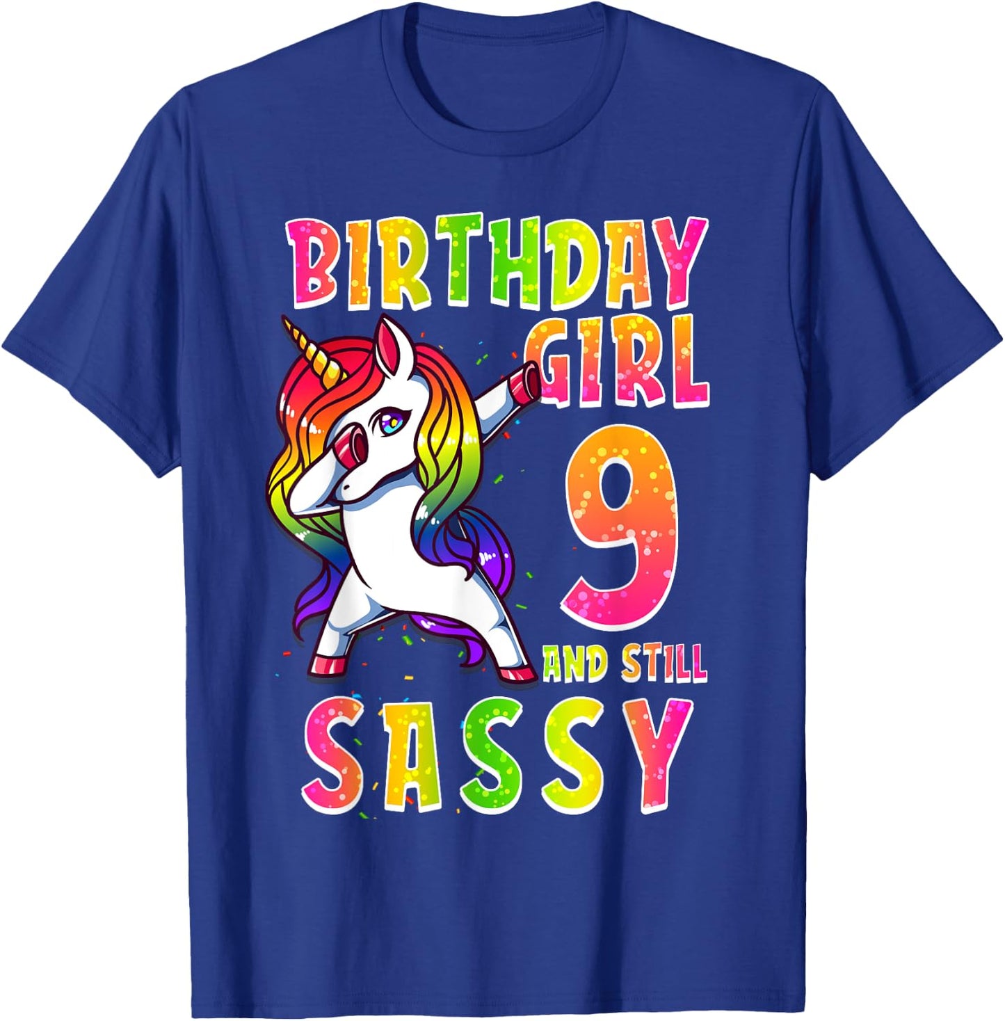 9th Birthday Girl Dabbing Unicorn 9 Years Old & Still SASSY T-Shirt - T-Shirt | Royal