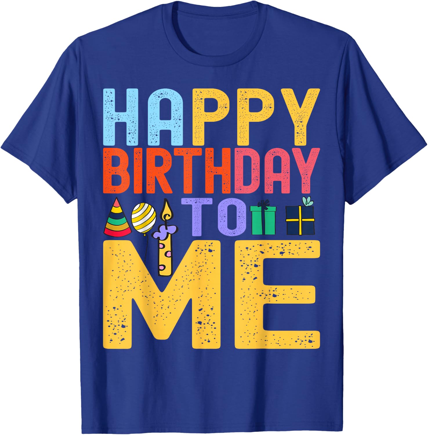 Happy Birthday To Me - Birthday Party Celebration Design T-Shirt - T-Shirt | Royal