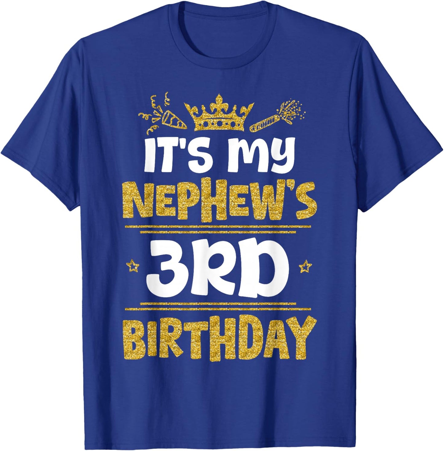Happy It's My Nephew's 3rd Birthday 2022 3 Years Old T-Shirt - T-Shirt | Royal