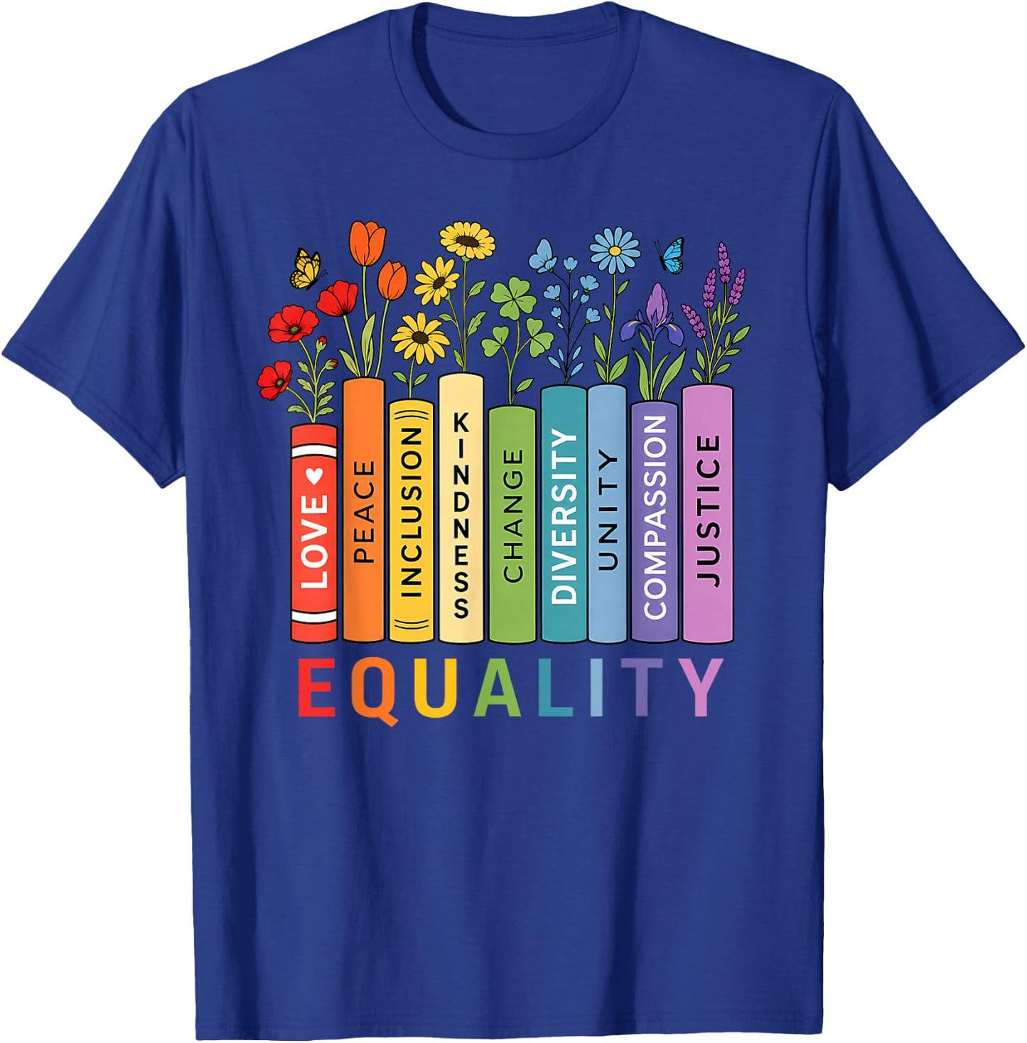 LGBT Shirts Rainbow Gay Books Flowers Equality LGBTQ Pride T-Shirt - T-Shirt | Royal