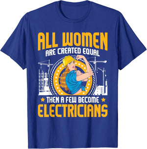 All Women Are Created Equal - Electrician Repairmen Wiring T-Shirt - T-Shirt | Royal
