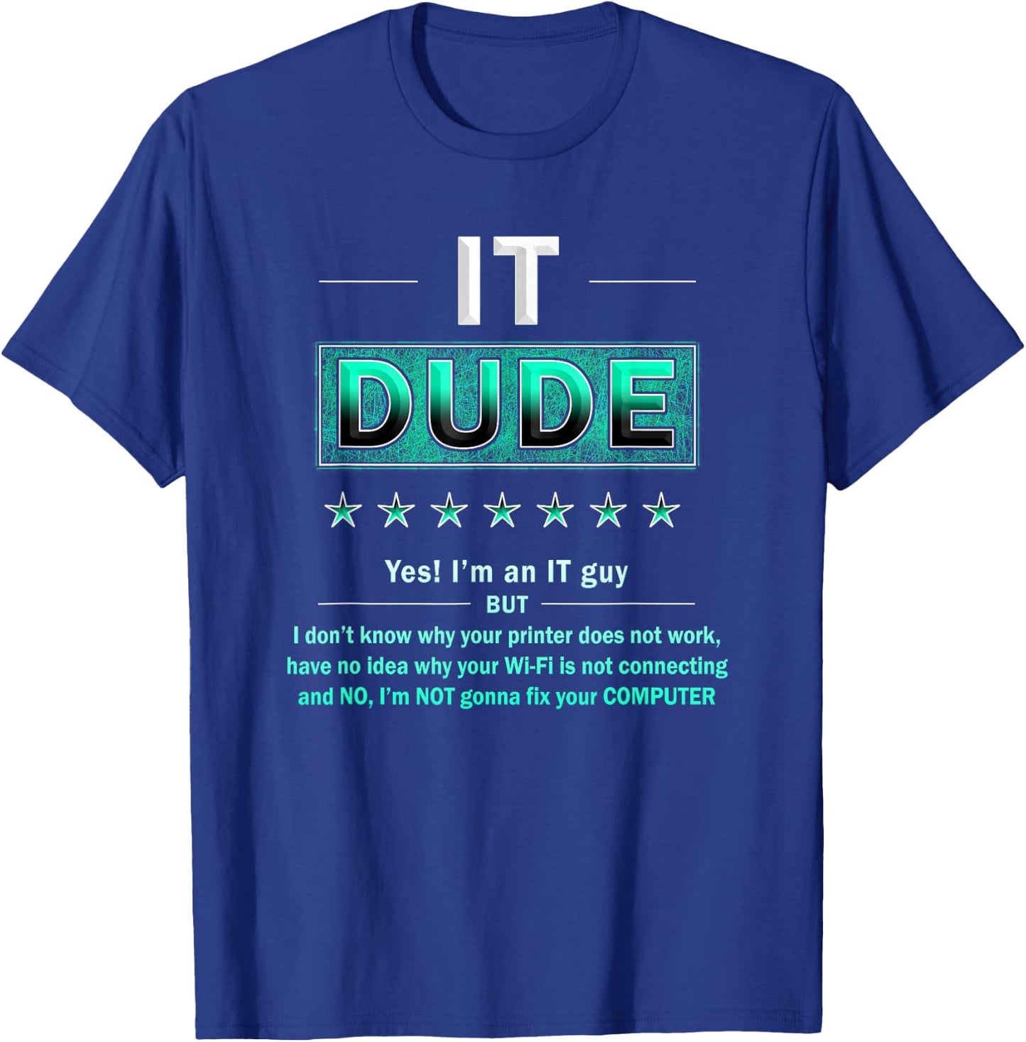 Software Programmer Nerd Shirt I Will Not Fix Your Computer T-Shirt - T-Shirt | Royal