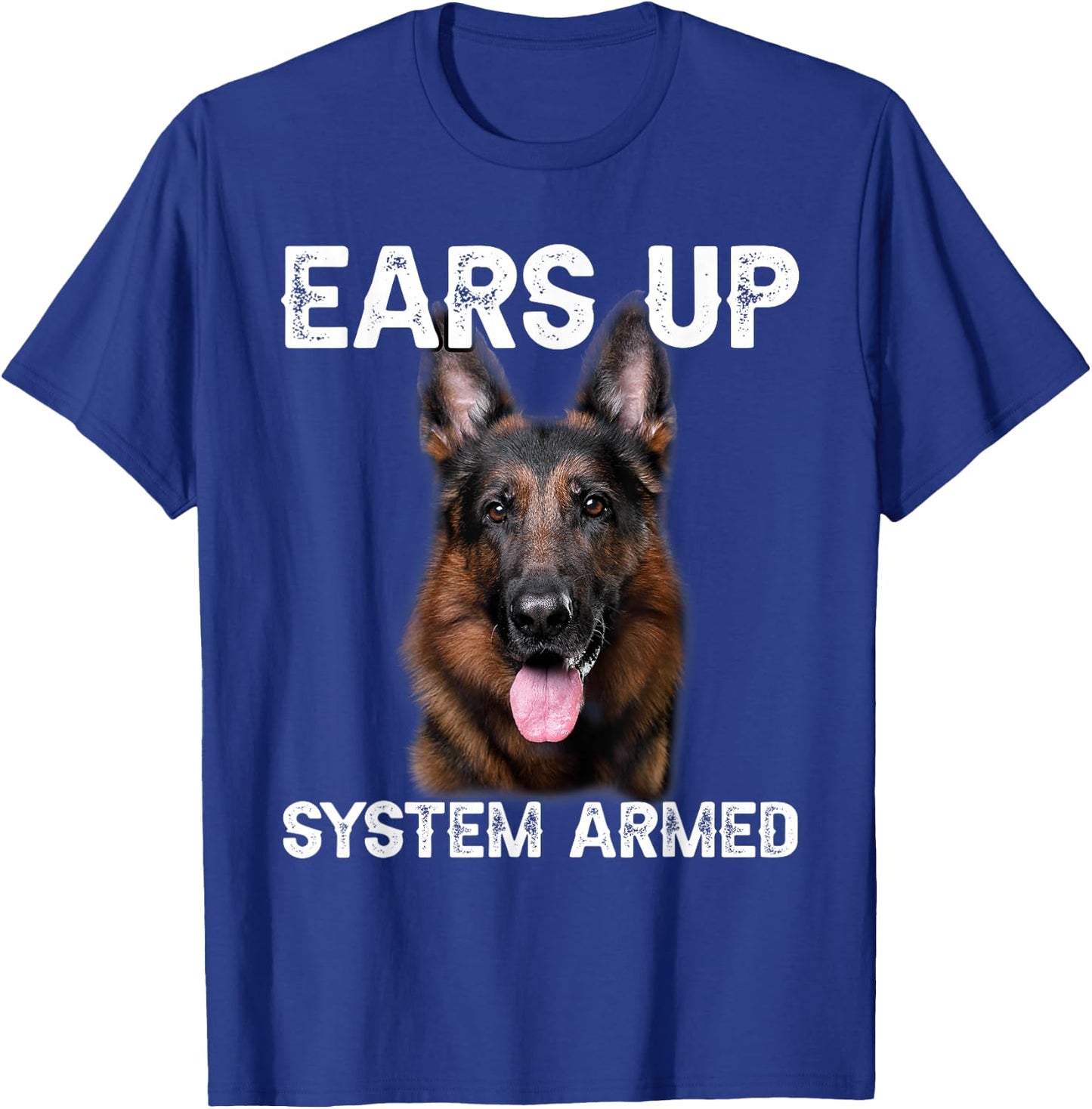 German Shepherd Dog Ears Up System Armed T-Shirt - T-Shirt | Royal