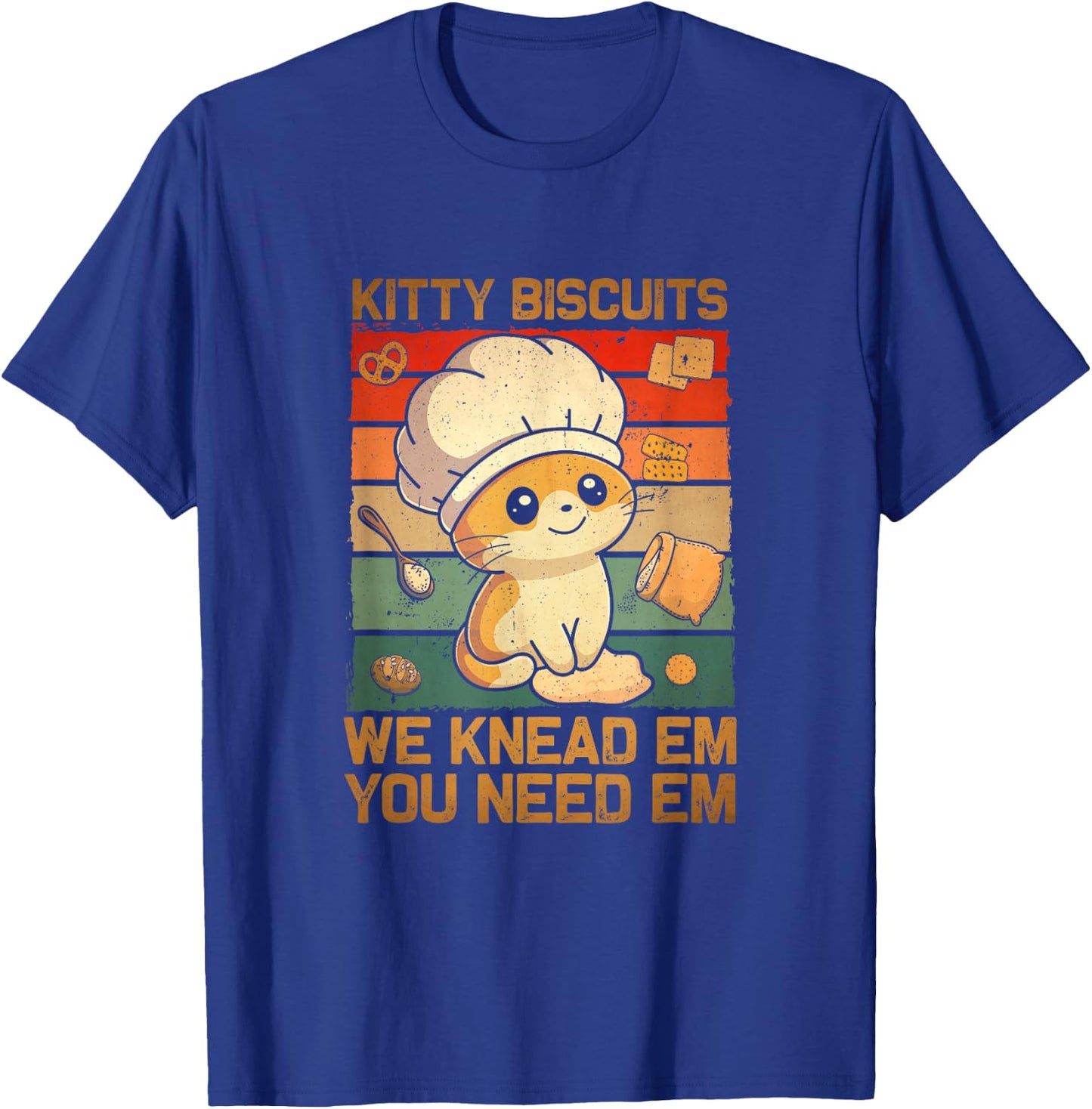 Kitty Biscuits We Knead Em You Need Em Baking Cat Lover T-Shirt - T-Shirt | Royal