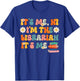 It's Me Hi I'm The Librarian It's Me Funny Librarian School T-Shirt - T-Shirt | Royal