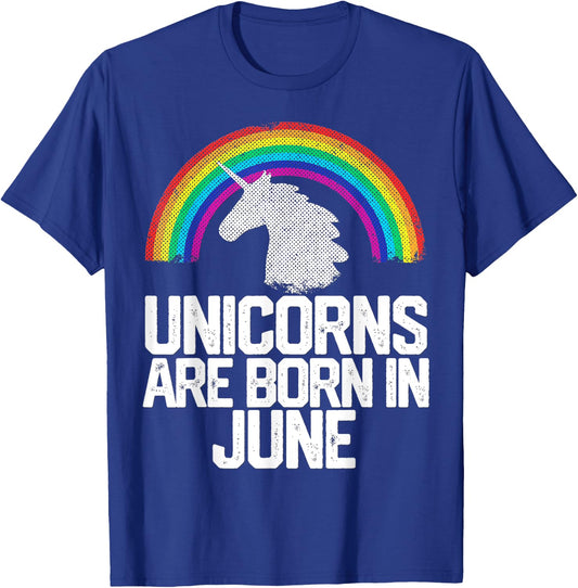 UNICORNS ARE BORN IN JUNE Birthday Gift Rainbow Girl Women T-Shirt - T-Shirt | Royal