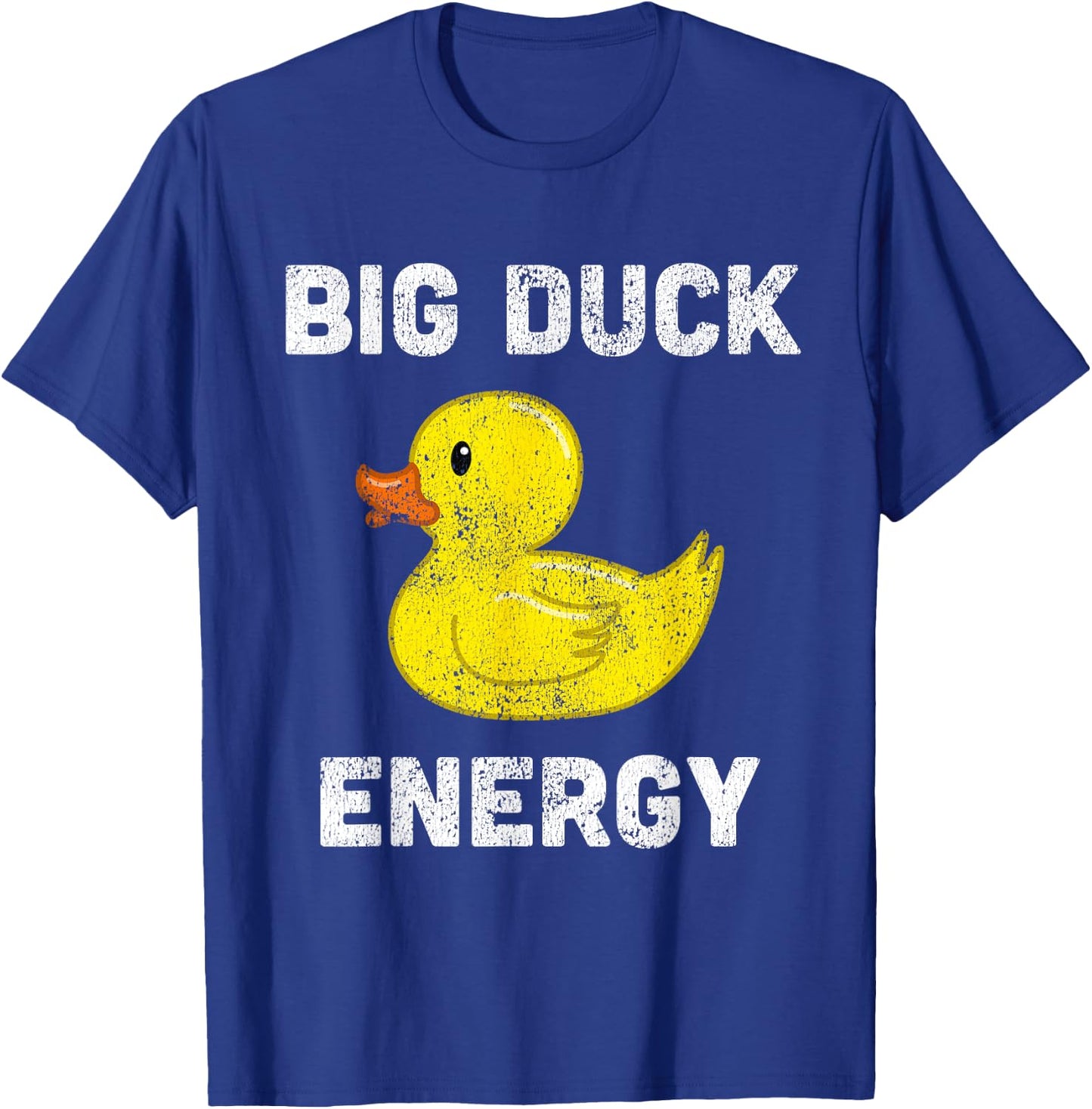 Rubber Ducky, Funny Meme, Big Duck Energy T-Shirt - T-Shirt | Royal