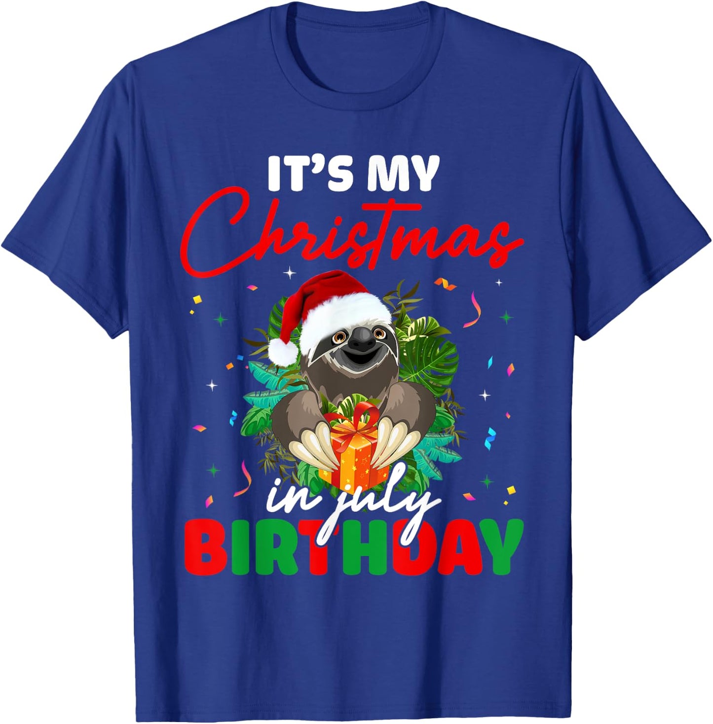 It's My Christmas In July Birthday Cute Sloth Santa Hat T-Shirt - T-Shirt | Royal