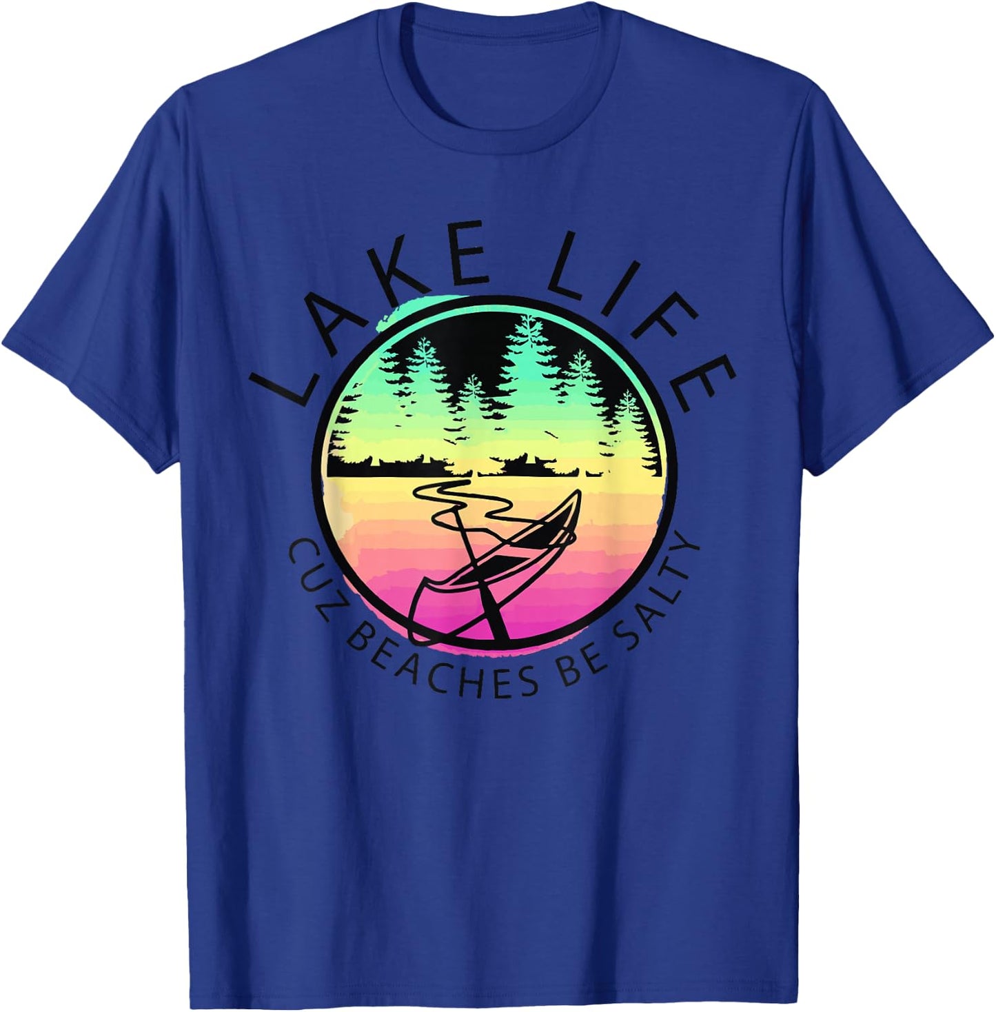Funny LAKE LIFE Cuz Beaches Be Salty Retro Sunset Lake Mode T-Shirt - T-Shirt | Royal