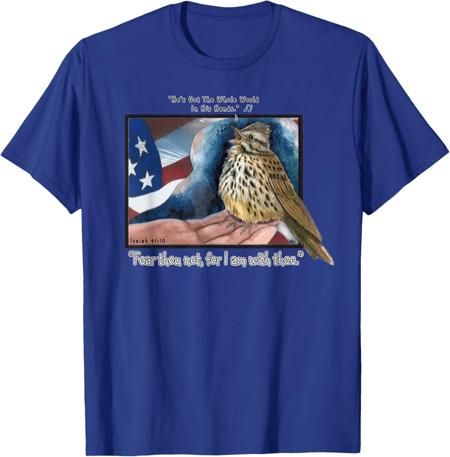 He's got the whole world in His Hand T-Shirt - T-Shirt | Royal