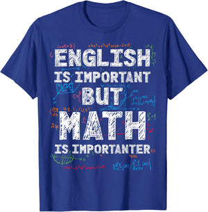 English is important but math is importanter T-Shirt - T-Shirt | Royal