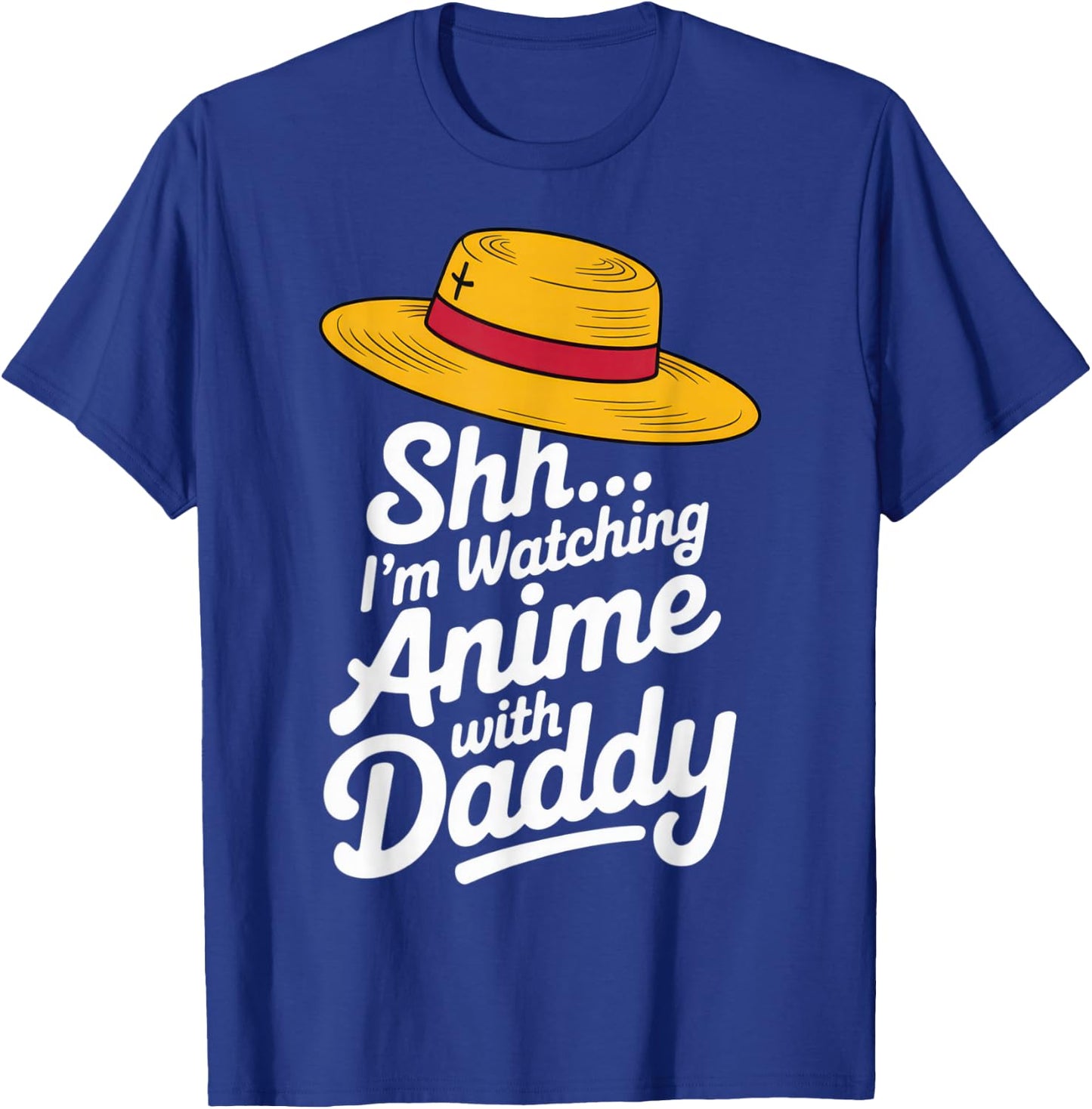 Shh I'm Watching Anime with Daddy Funny T-Shirt - T-Shirt | Royal