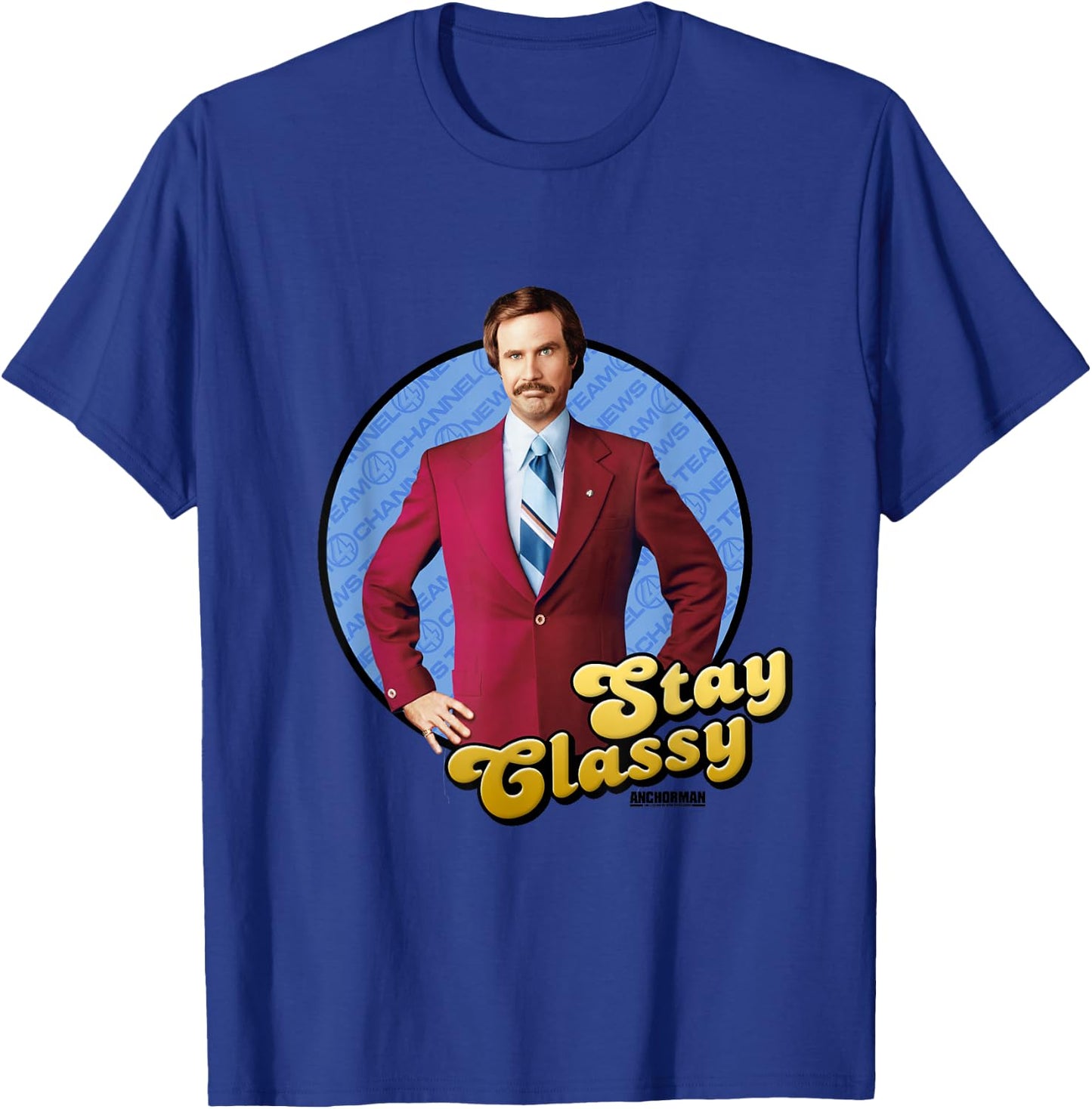 Anchorman Stay Classy Ron T-Shirt - T-Shirt | Royal