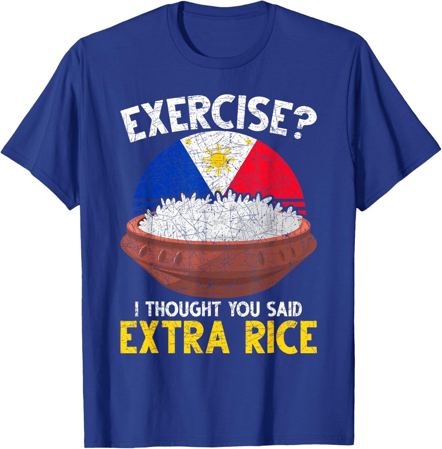 Ich dachte du hast Extra Reis gesagt Funny Philippines T-Shirt - T-Shirt | Royal