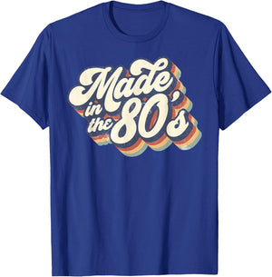 Made in The 80's Retro Funny Vintage 1980s Party Gift T-Shirt - T-Shirt | Royal